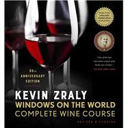 Kevin Zraly Windows on the World Complete Wine Course by Kevin Zraly, 9781454942177