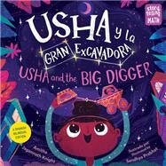 Usha y la Gran Excavadora / Usha and the Big Digger by Knight, Amitha Jagannath; Prabhat, Sandhya, 9781623542177