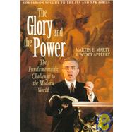 The Glory and the Power by MARTY, MARTIN E., 9780807012178