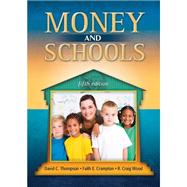 Money and Schools by Thompson, David C.; Crampton, Faith E.; Wood, R. Craig, 9781596672178