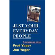 Just Your Everyday People by Yager, Fred, 9781889262178