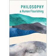 Philosophy and Human Flourishing by Stuhr, John J., 9780197622179