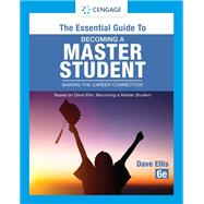 The Essential Guide to Becoming a Master Student Making the Career Connection by Ellis, Dave, 9780357792179