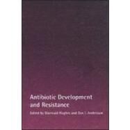 Antibiotic Development and Resistance by Hughes; Diarmaid, 9780415272179