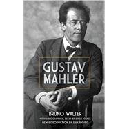 Gustav Mahler by Walter, Bruno; Galston, James; Krenek, Ernst; Ryding, Erik, 9780486492179