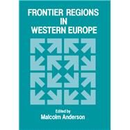 Frontier Regions in Western Europe by Anderson,Malcolm, 9780714632179