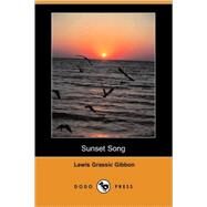 Sunset Song by Gibbon, Lewis Grassic, 9781406572179