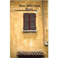 New Millenium Mom by Sweeney, Wendy, 9781430302179