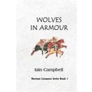 Wolves in Armour by Campbell, Iain, 9781478232179