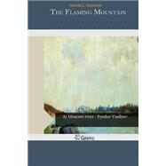 The Flaming Mountain by Goodwin, Harold L., 9781505572179