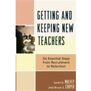 Getting and Keeping New Teachers by Mulvey, Janet S., 9781607092179