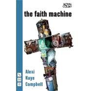 The Faith Machine by Campbell, Alexi Kaye, 9781848422179