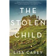 The Stolen Child by Carey, Lisa, 9780062492180
