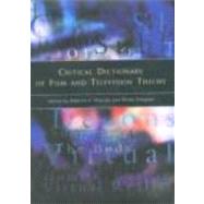 Critical Dictionary of Film and Television Theory by Pearson; Roberta, 9780415162180