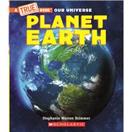 Planet Earth (A True Book) (Library Edition) by Drimmer, Stephanie Warren; Lacoste, Gary, 9780531132180