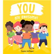 You Are Awesome by Hoffmann, Susann, 9780593202180