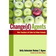 Changed Agents by Achinstein, Betty; Ogawa, Rodney T.; Villegas, Ana Maria, 9780807752180