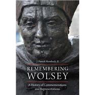 Remembering Wolsey by Hornbeck, J. Patrick, II, 9780823282180