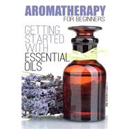 Aromatherapy for Beginners by Anderson, Aimee, 9781503242180
