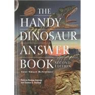 The Handy Dinosaur Answer Book by Barnes-Svarney, Patricia; Svarney, Thomas E, 9781578592180