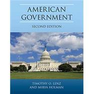 American Government by Lenz, Timothy O.; Holman, Mirya, 9781616102180