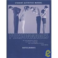 Personnages: An Intermediate Course in French Language and Francophone Culture, Activities Manual and Audio CDs, 4th Edition by Michael D. Oates (University of Northern Iowa); Jacques Dubois (University of Northern Iowa), 9780470432181