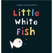 Little White Fish by van Genechten, Guido, 9781605372181