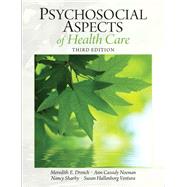 Psychosocial Aspects of Healthcare by Drench, Meredith E., Ph.D., PT; Noonan, Ann; Sharby, Nancy; Ventura, Susan, 9780131392182