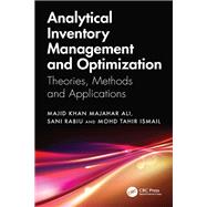 Analytical Inventory Management and Optimization by Majid Khan Majahar Ali; Sani Rabiu; Mohd Tahir Ismail, 9781040352182