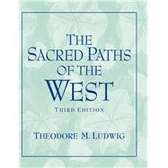 Sacred Paths of the West by Ludwig,Theodore M, 9781138462182