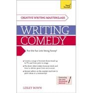 Masterclass: Writing Comedy by Bown, Lesley, 9781473602182
