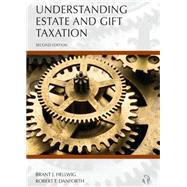 Understanding Estate and Gift Taxation by Hellwig, Brant J.; Danforth, Robert T., 9781531012182