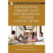 Developing Library And Information Center Collections by Evans, G. Edward, 9781591582182
