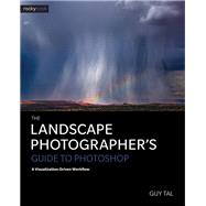 The Landscape Photographer's Guide to Photoshop by Tal, Guy, 9781681982182
