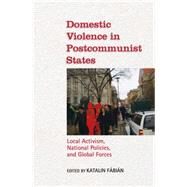Domestic Violence in Postcommunist States by Fabian, Katalin, 9780253222183