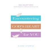 Encountering God's Heart for You by Stortz, Diane, 9780764232183
