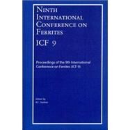 Ninth International Conference on Ferrites (ICF-9) Proceedings of the International Conference on Ferrites (ICF-9), San Francisco, California 2004 by Soohoo, R. F., 9781574982183