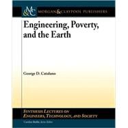 Engineering, Poverty, and the Earth by Catalano, George D., 9781598292183