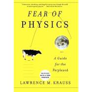 Fear of Physics A Guide for the Perplexed by Krauss, Lawrence M., 9780465002184