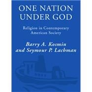 One Nation Under God Religion in Contemporary American Society by KOSMIN, BARRY, 9780517882184