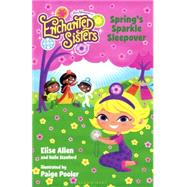Spring's Sparkle Sleepover by Allen, Elise; Stanford, Halle, 9780606362184
