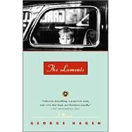 The Laments A Novel by HAGEN, GEORGE, 9780812972184