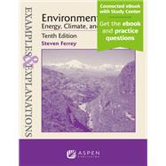 Examples & Explanations for Environmental Law Energy, Climate, and Land Use by Ferrey, Steven, 9798894102184