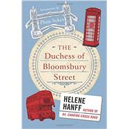 The Duchess of Bloomsbury Street by Hanff, Helene; Sykes, Plum, 9780062442185