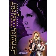 Star Wars: Rebel Force #2: Hostage by Wheeler, Alex, 9780545112185