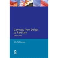 Germany from Defeat to Partition, 1945-1963 by Williamson,D.G., 9780582292185
