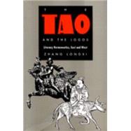 The Tao and the Logos by Chang, Lung-Hsi; Zhang, Longxi; Jameson, Fredric, 9780822312185