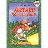Arthur Picture Book 22 : Arthur Goes to Camp by Brown, Marc Tolon, 9780881032185