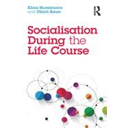 Socialisation During the Life Course by Hurrelmann; Klaus, 9781138502185