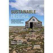 Sustainable Preservation: Where Environmental and Heritage Conservation Overlap by Stiefel; Barry L., 9781138812185